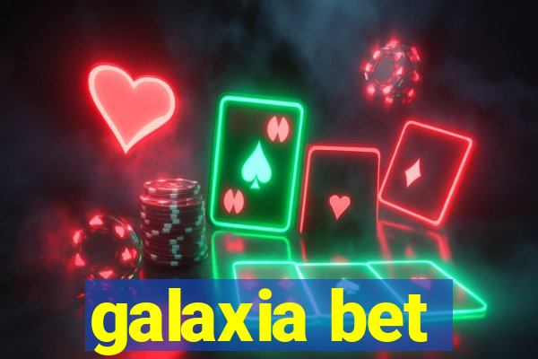 galaxia bet